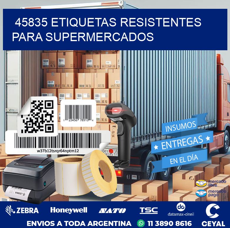 45835 ETIQUETAS RESISTENTES PARA SUPERMERCADOS