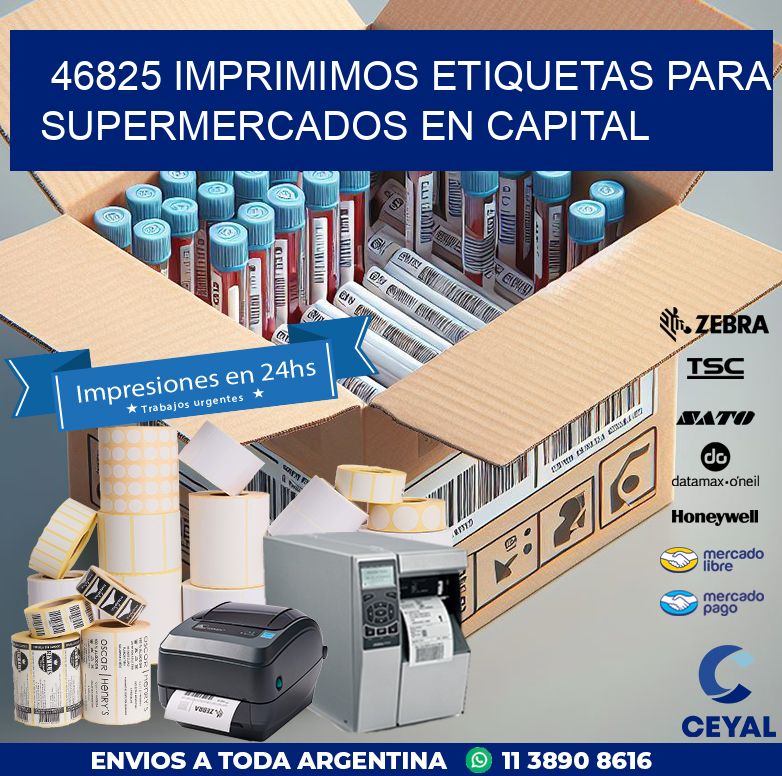 46825 IMPRIMIMOS ETIQUETAS PARA SUPERMERCADOS EN CAPITAL