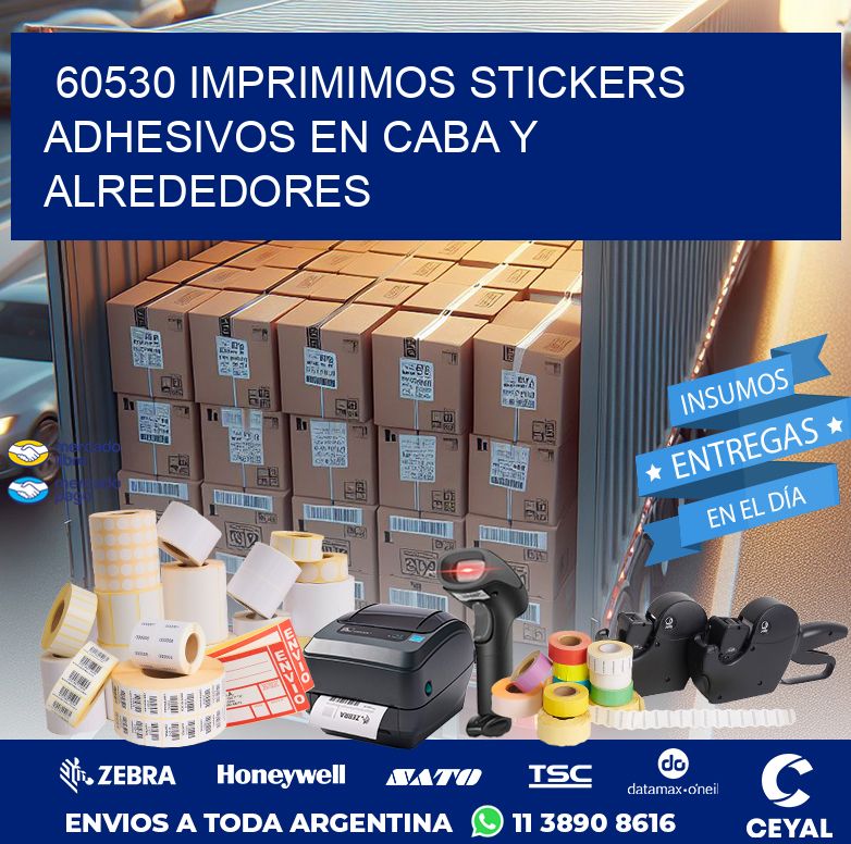 60530 IMPRIMIMOS STICKERS ADHESIVOS EN CABA Y ALREDEDORES
