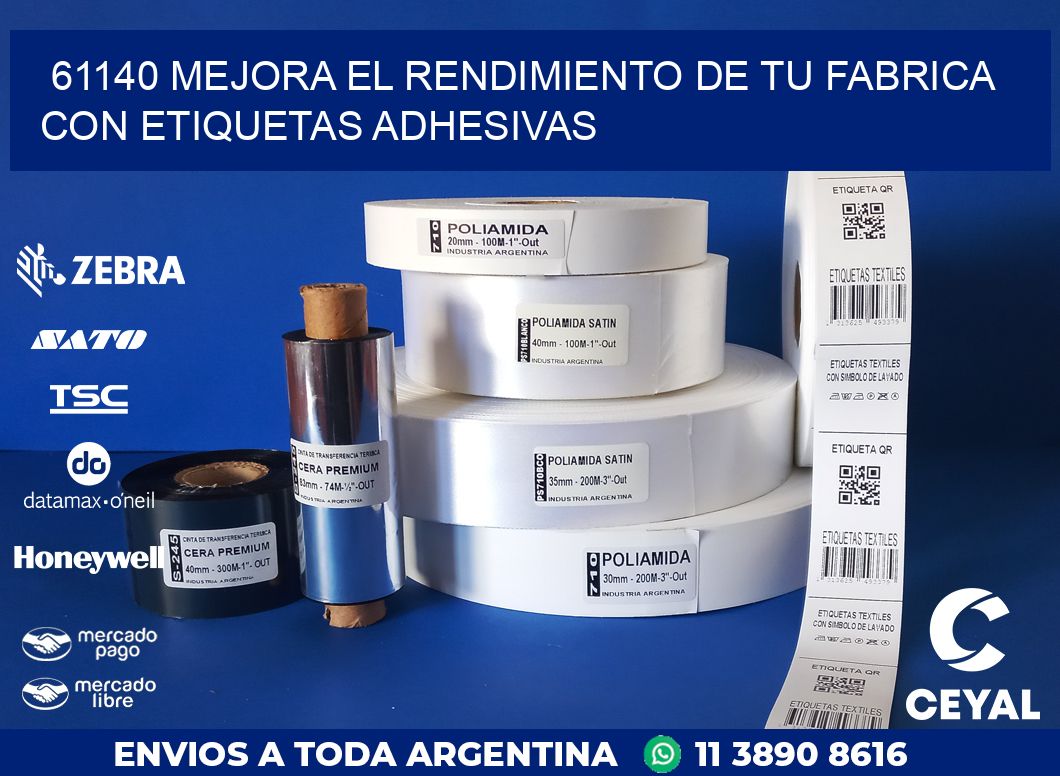 61140 MEJORA EL RENDIMIENTO DE TU FABRICA CON ETIQUETAS ADHESIVAS