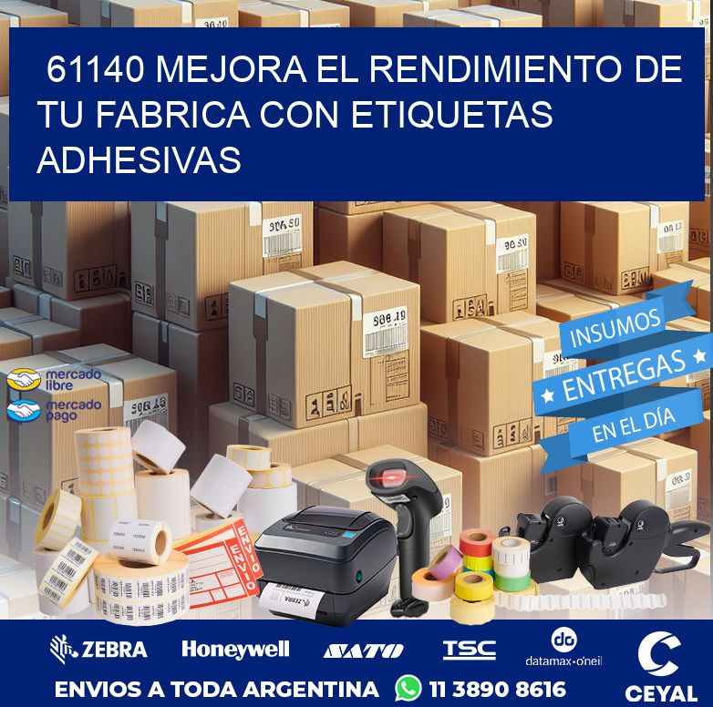 61140 MEJORA EL RENDIMIENTO DE TU FABRICA CON ETIQUETAS ADHESIVAS