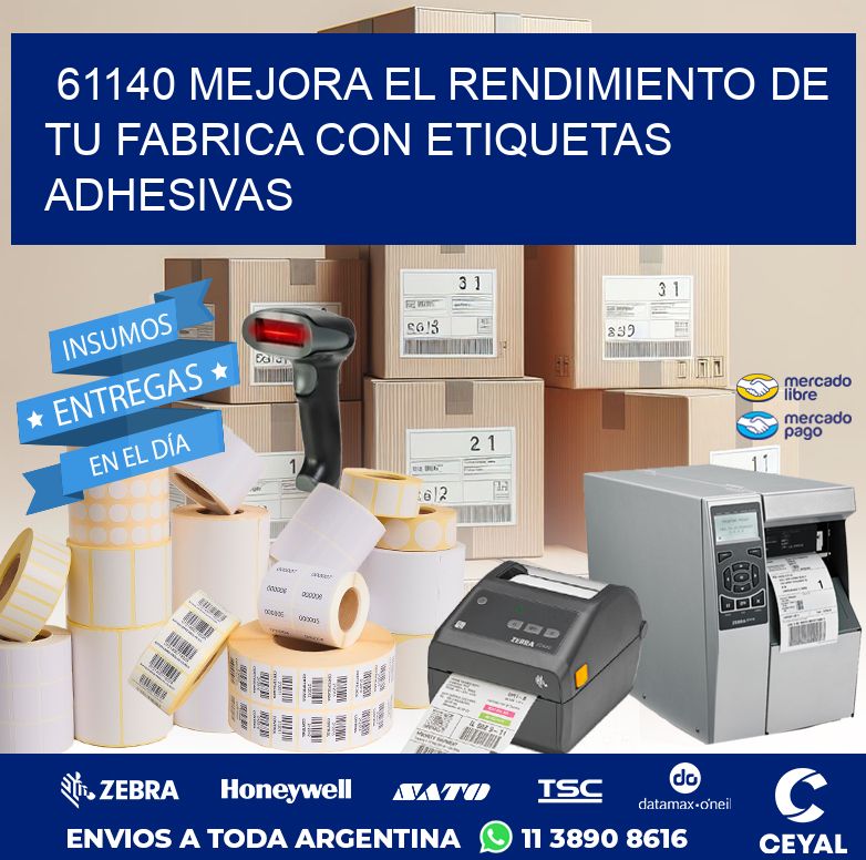 61140 MEJORA EL RENDIMIENTO DE TU FABRICA CON ETIQUETAS ADHESIVAS