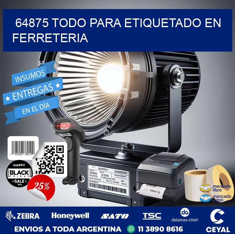 64875 TODO PARA ETIQUETADO EN FERRETERIA