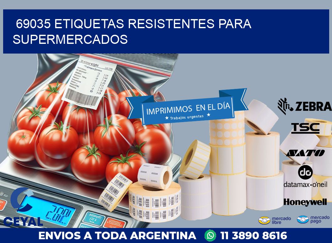 69035 ETIQUETAS RESISTENTES PARA SUPERMERCADOS