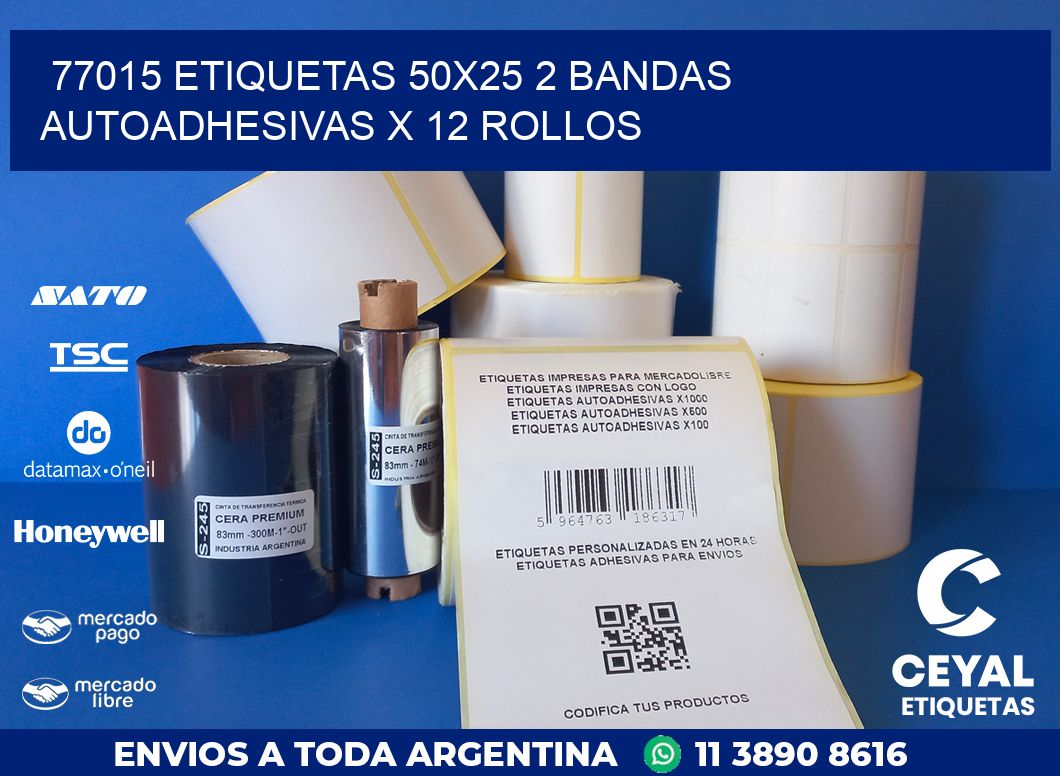 77015 ETIQUETAS 50X25 2 BANDAS AUTOADHESIVAS X 12 ROLLOS