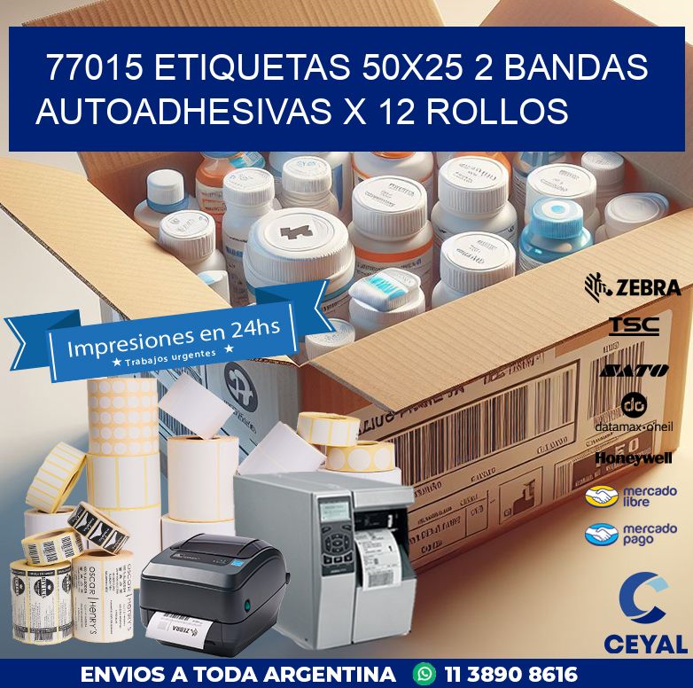 77015 ETIQUETAS 50X25 2 BANDAS AUTOADHESIVAS X 12 ROLLOS