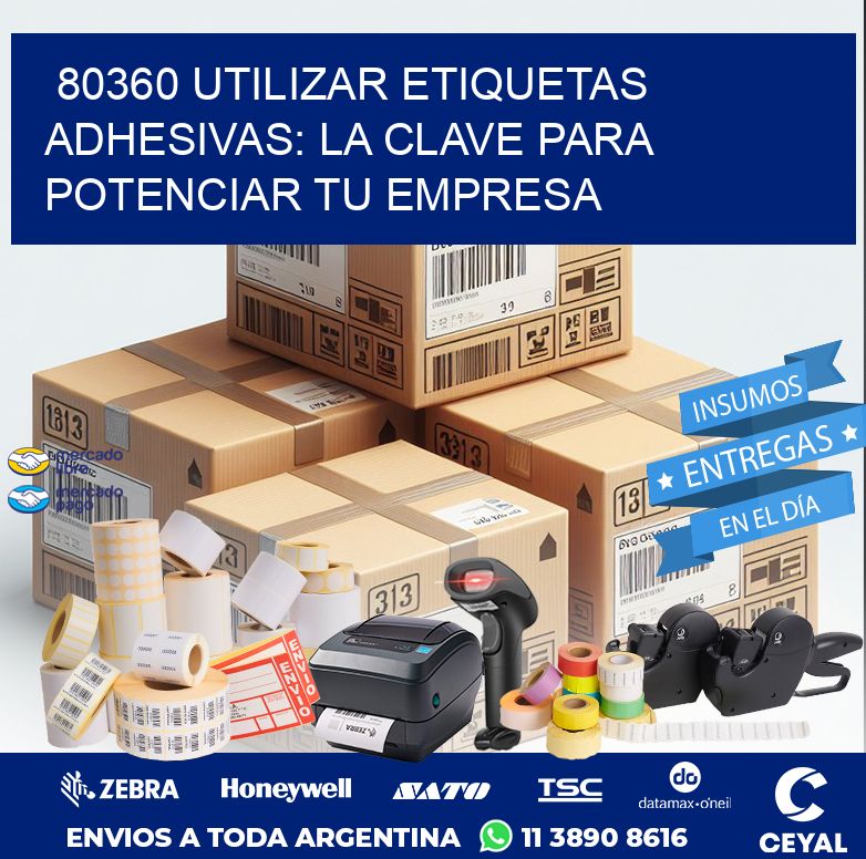 80360 UTILIZAR ETIQUETAS ADHESIVAS: LA CLAVE PARA POTENCIAR TU EMPRESA