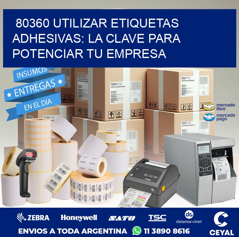 80360 UTILIZAR ETIQUETAS ADHESIVAS: LA CLAVE PARA POTENCIAR TU EMPRESA