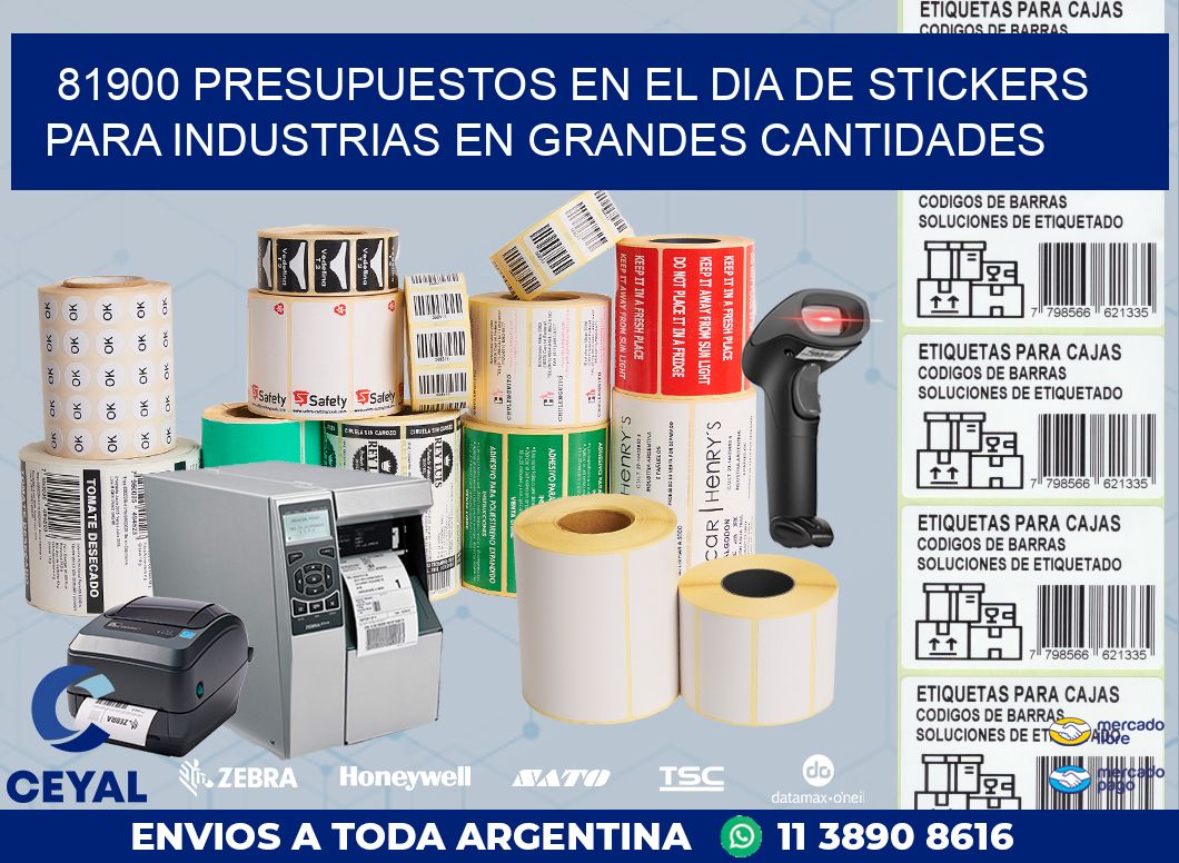 81900 PRESUPUESTOS EN EL DIA DE STICKERS PARA INDUSTRIAS EN GRANDES CANTIDADES