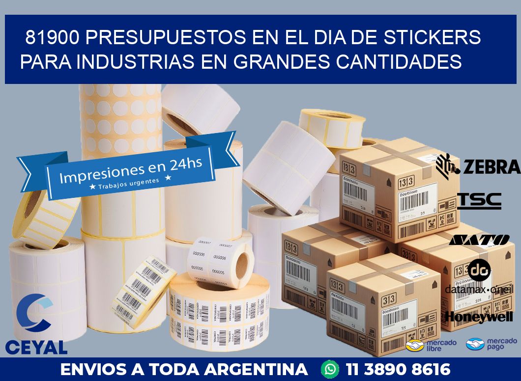 81900 PRESUPUESTOS EN EL DIA DE STICKERS PARA INDUSTRIAS EN GRANDES CANTIDADES