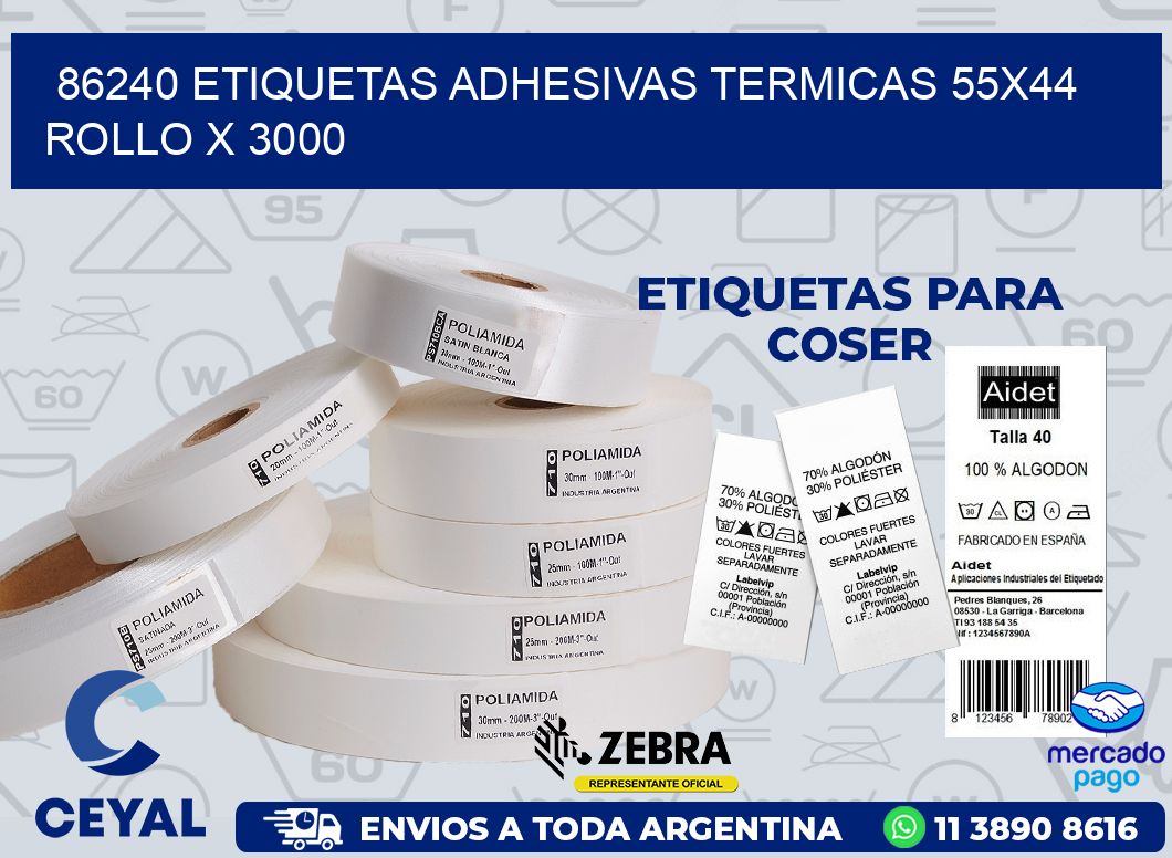 86240 ETIQUETAS ADHESIVAS TERMICAS 55X44 ROLLO X 3000