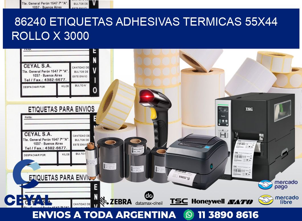 86240 ETIQUETAS ADHESIVAS TERMICAS 55X44 ROLLO X 3000