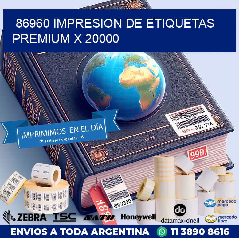 86960 IMPRESION DE ETIQUETAS PREMIUM X 20000