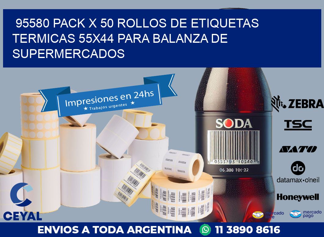 95580 PACK X 50 ROLLOS DE ETIQUETAS TERMICAS 55X44 PARA BALANZA DE SUPERMERCADOS