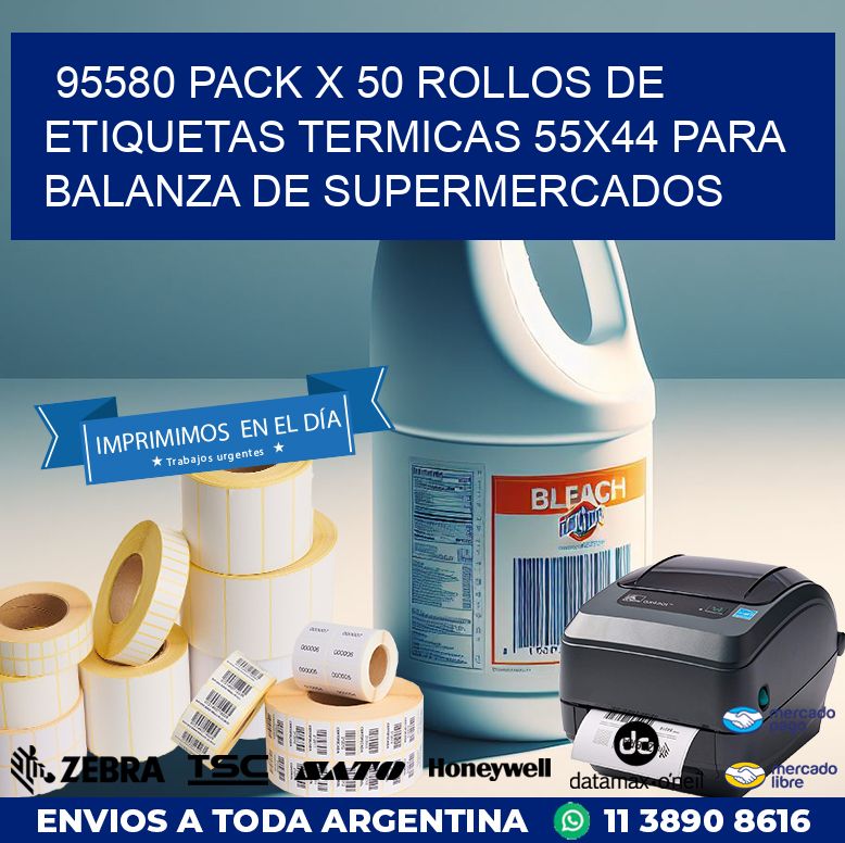 95580 PACK X 50 ROLLOS DE ETIQUETAS TERMICAS 55X44 PARA BALANZA DE SUPERMERCADOS