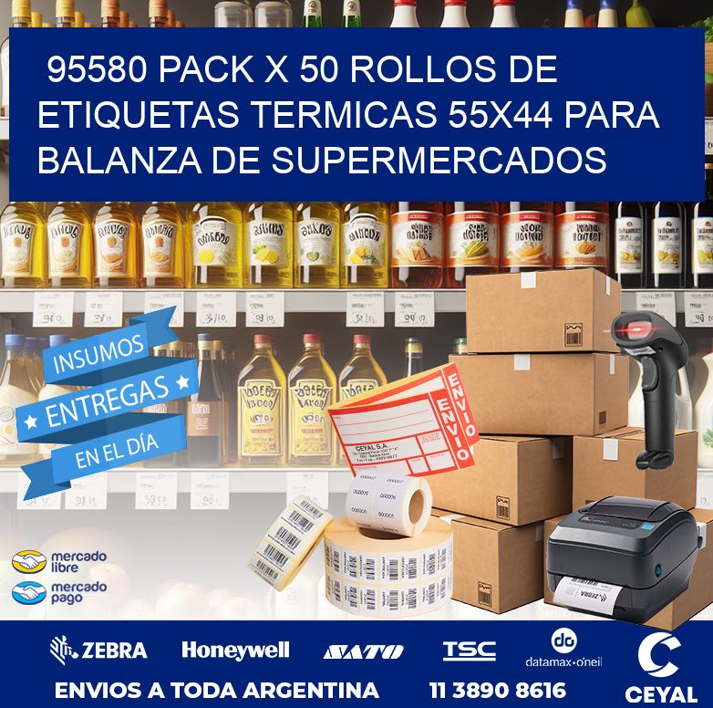 95580 PACK X 50 ROLLOS DE ETIQUETAS TERMICAS 55X44 PARA BALANZA DE SUPERMERCADOS