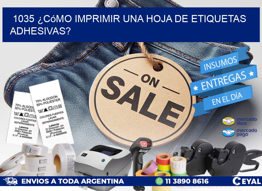 1035 ¿Cómo imprimir una hoja de etiquetas adhesivas?