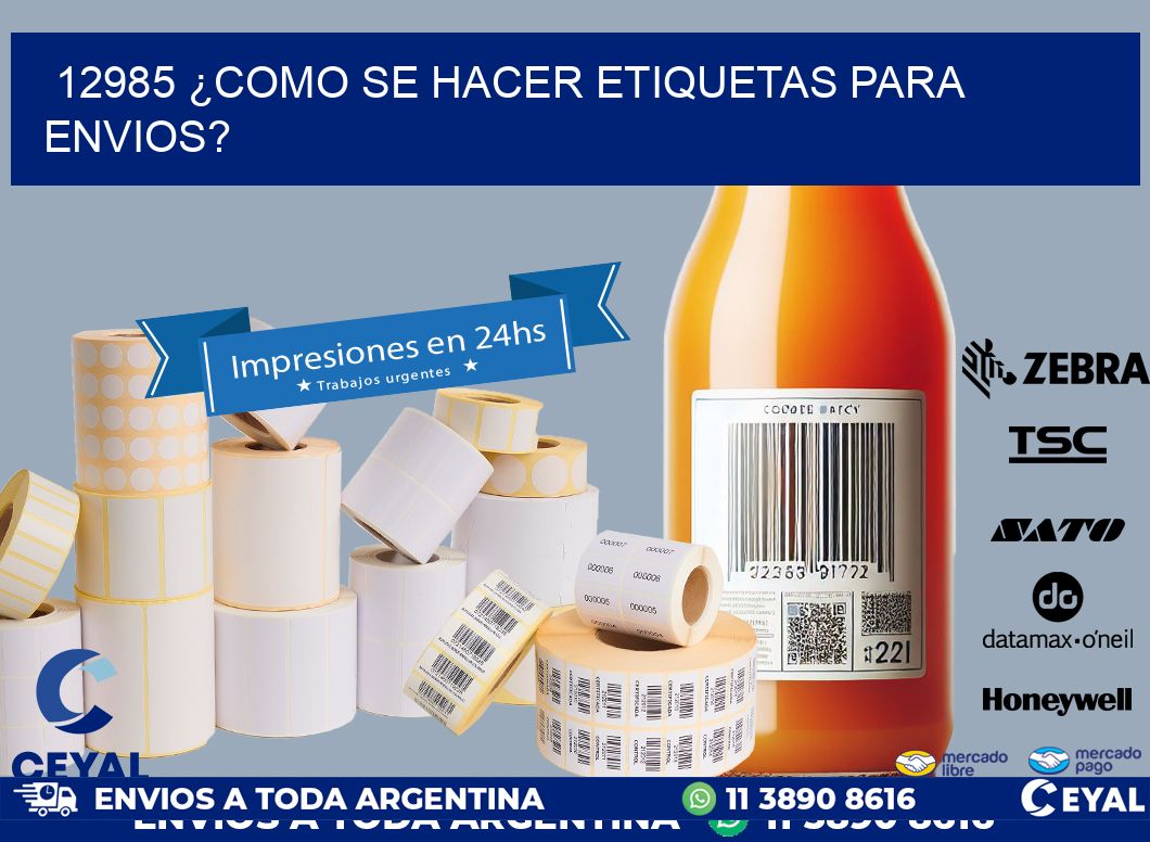12985 ¿COMO SE HACER ETIQUETAS PARA ENVIOS?