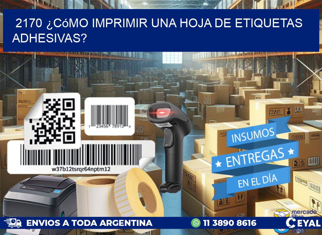 2170 ¿Cómo imprimir una hoja de etiquetas adhesivas?