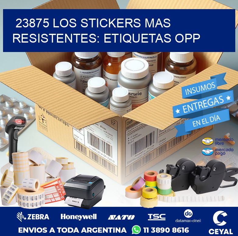 23875 LOS STICKERS MAS RESISTENTES: ETIQUETAS OPP