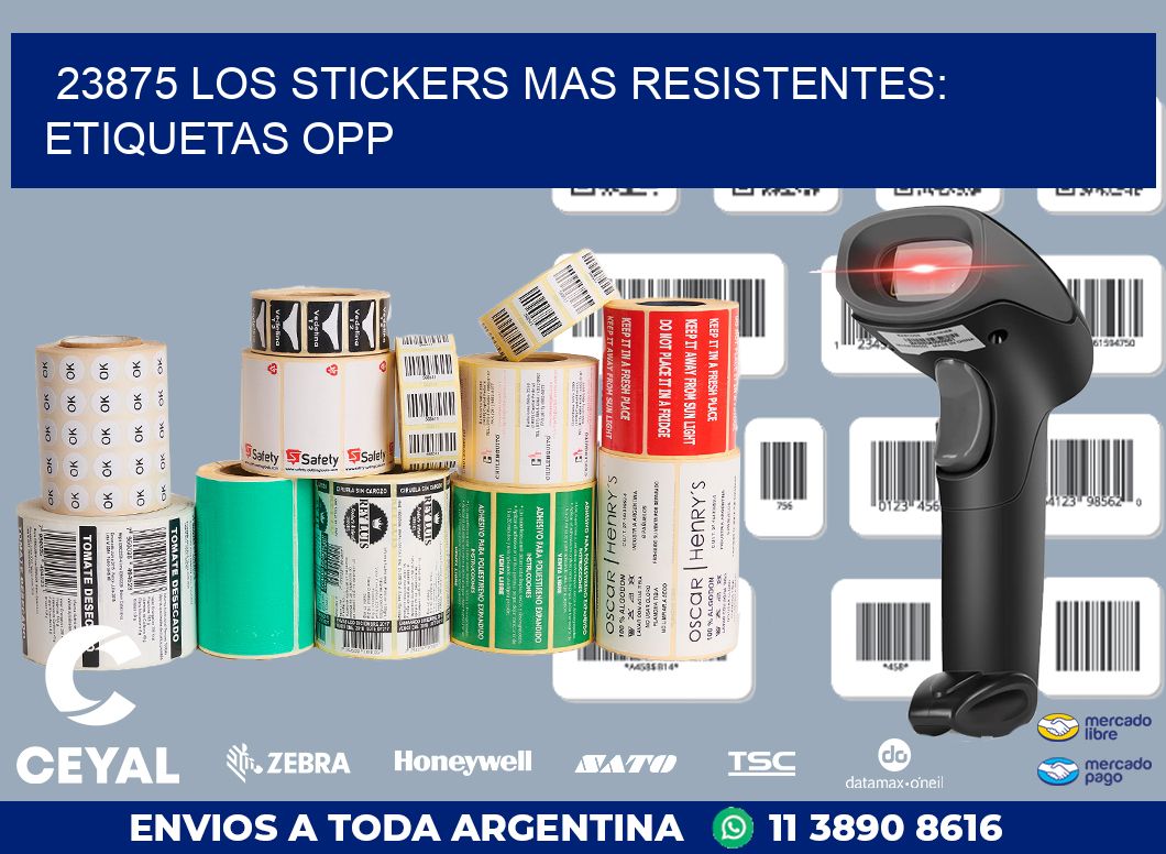23875 LOS STICKERS MAS RESISTENTES: ETIQUETAS OPP