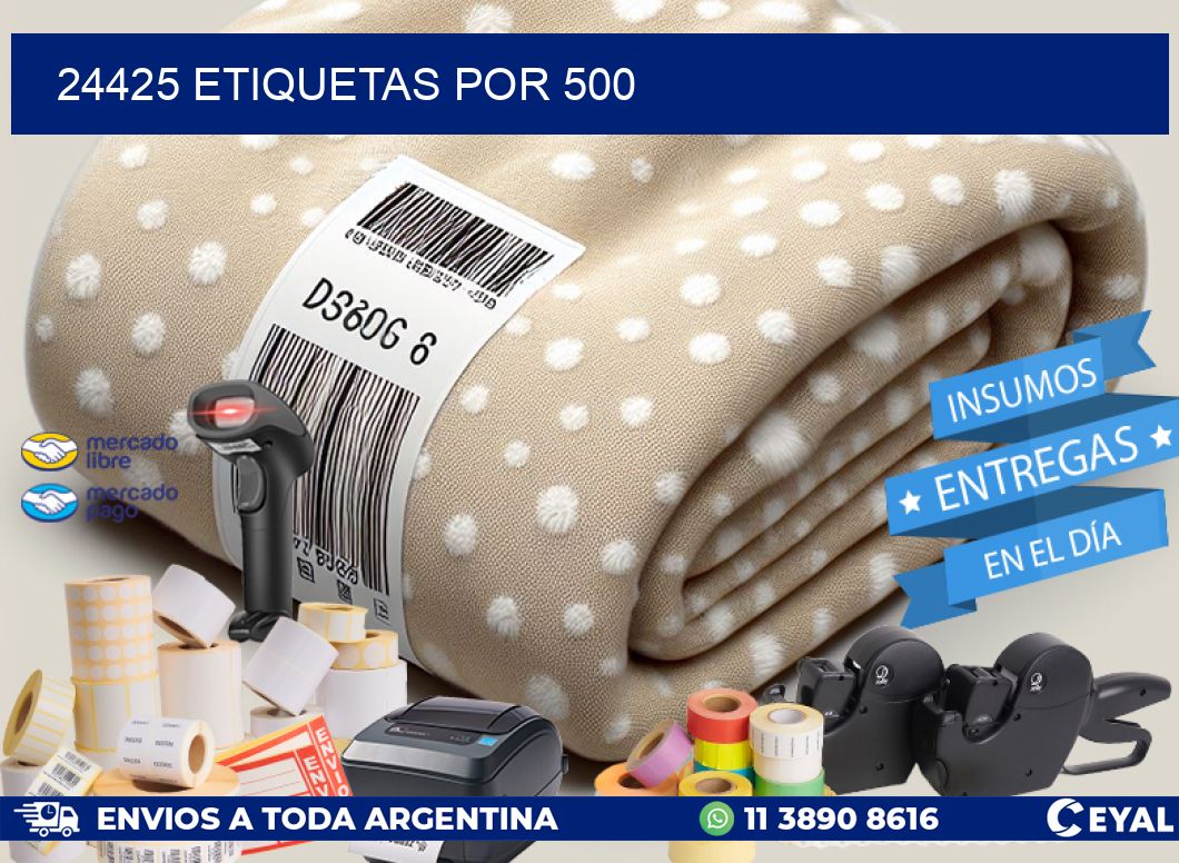 24425 ETIQUETAS POR 500