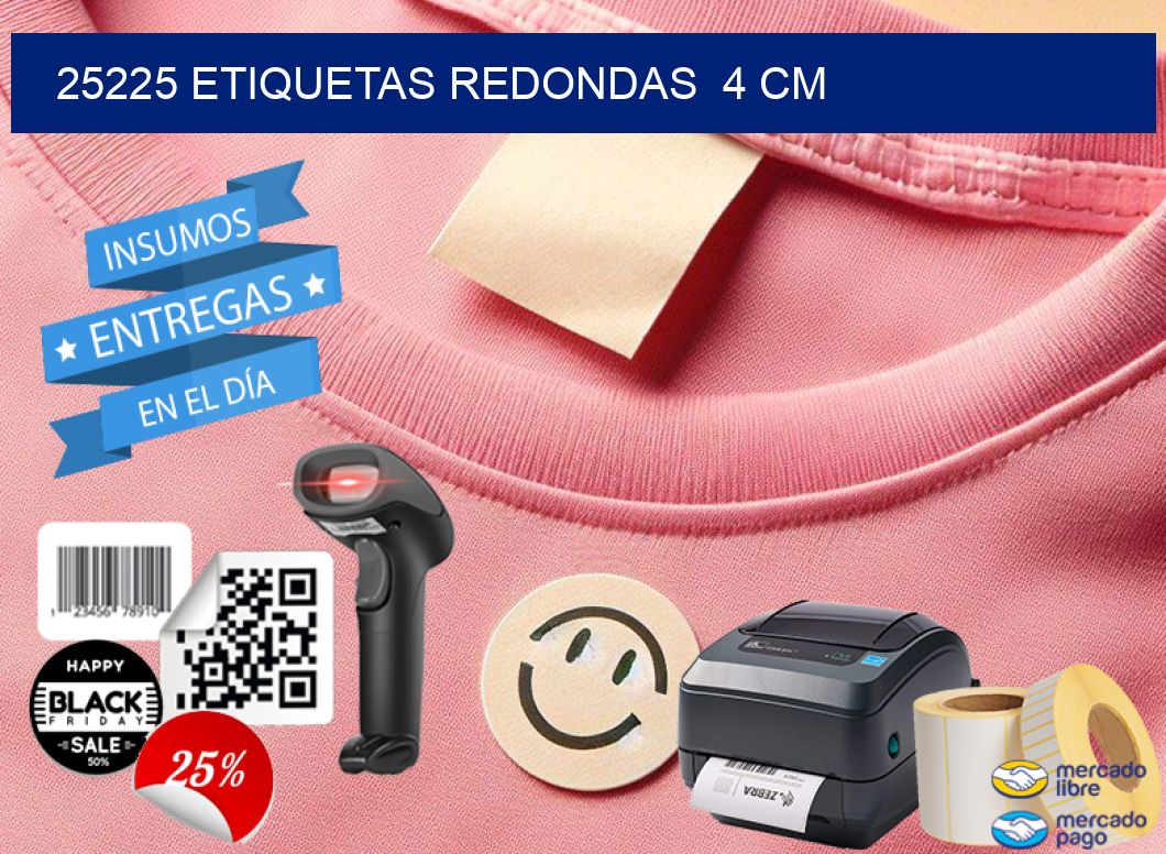 25225 ETIQUETAS REDONDAS  4 CM