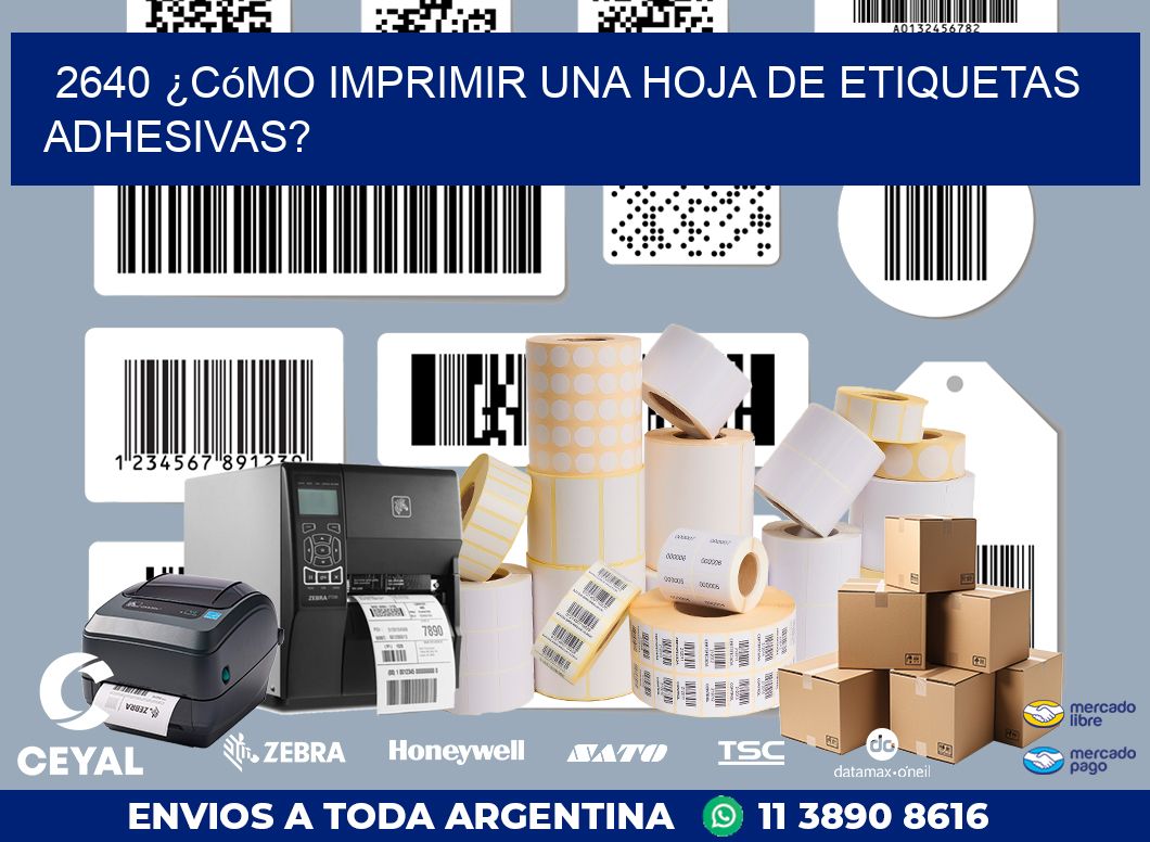 2640 ¿Cómo imprimir una hoja de etiquetas adhesivas?