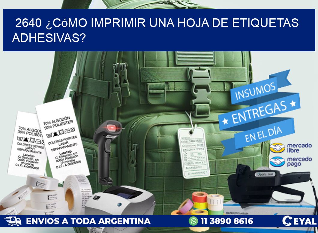 2640 ¿Cómo imprimir una hoja de etiquetas adhesivas?