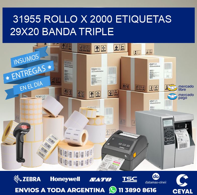 31955 ROLLO X 2000 ETIQUETAS 29X20 BANDA TRIPLE