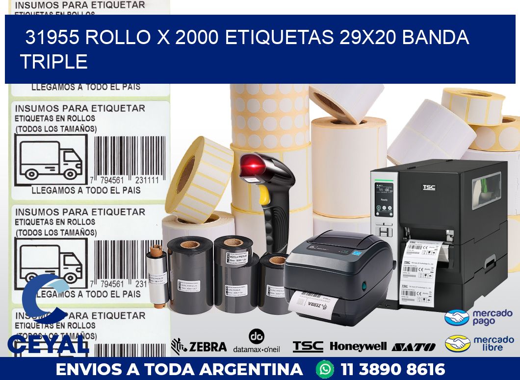 31955 ROLLO X 2000 ETIQUETAS 29X20 BANDA TRIPLE