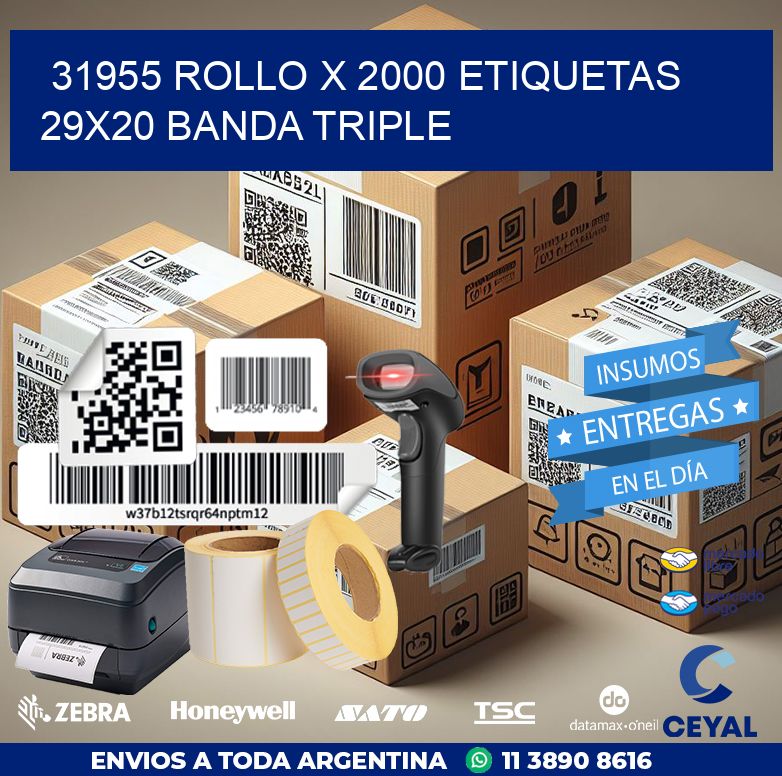 31955 ROLLO X 2000 ETIQUETAS 29X20 BANDA TRIPLE