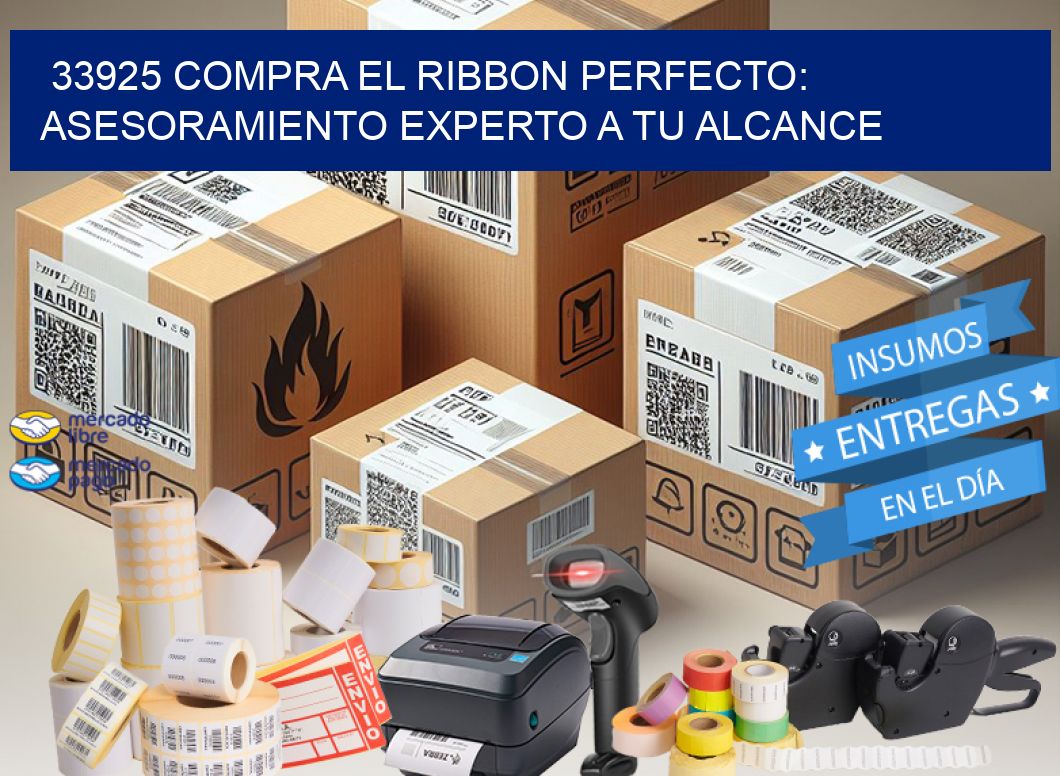 33925 COMPRA EL RIBBON PERFECTO: ASESORAMIENTO EXPERTO A TU ALCANCE
