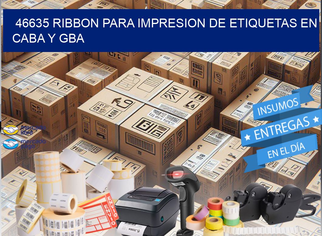 46635 RIBBON PARA IMPRESION DE ETIQUETAS EN CABA Y GBA