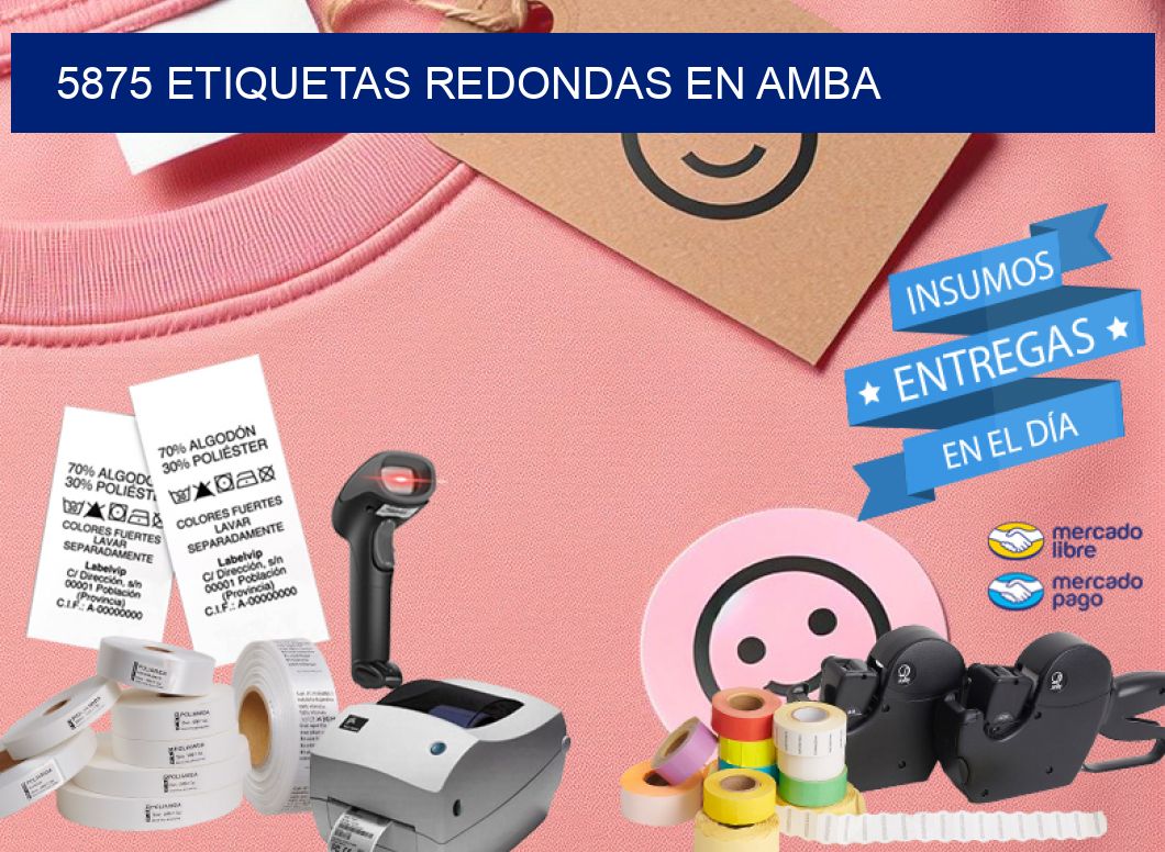 5875 ETIQUETAS REDONDAS EN AMBA