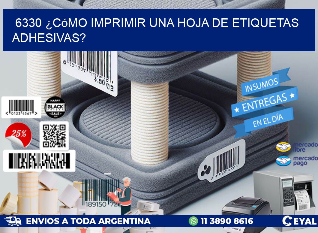 6330 ¿Cómo imprimir una hoja de etiquetas adhesivas?