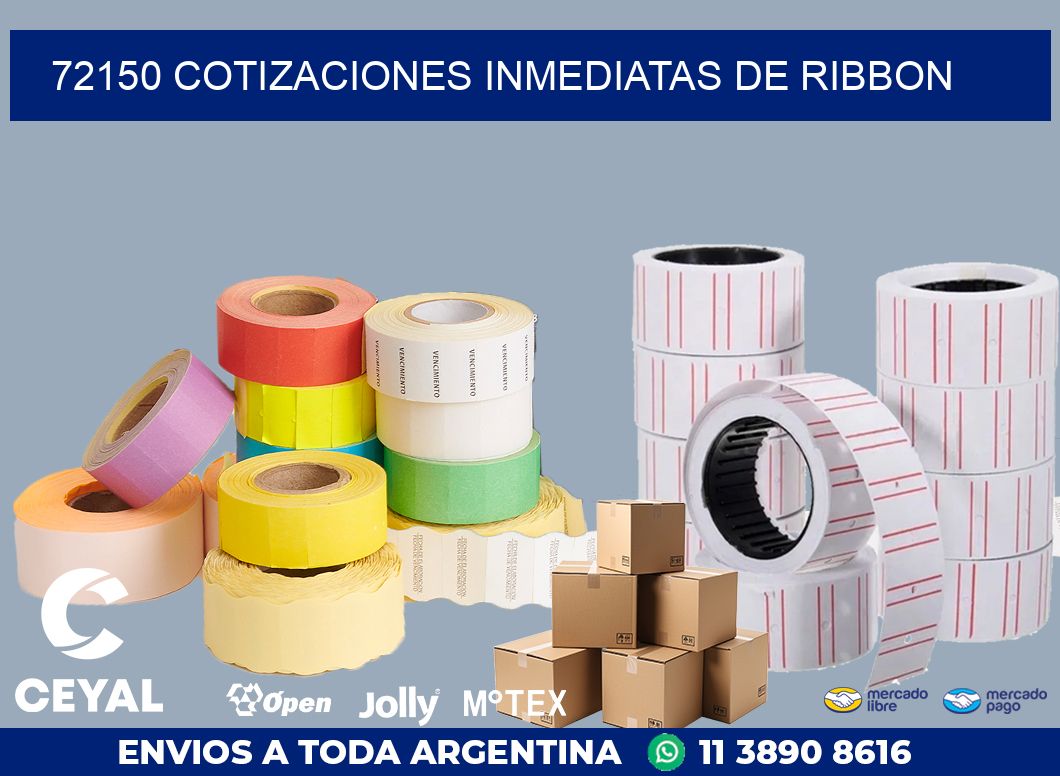 72150 COTIZACIONES INMEDIATAS DE RIBBON
