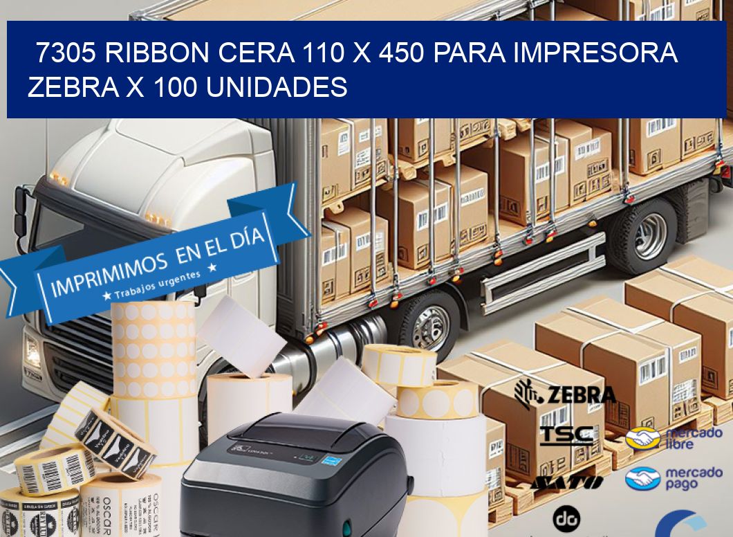 7305 RIBBON CERA 110 X 450 PARA IMPRESORA ZEBRA X 100 UNIDADES
