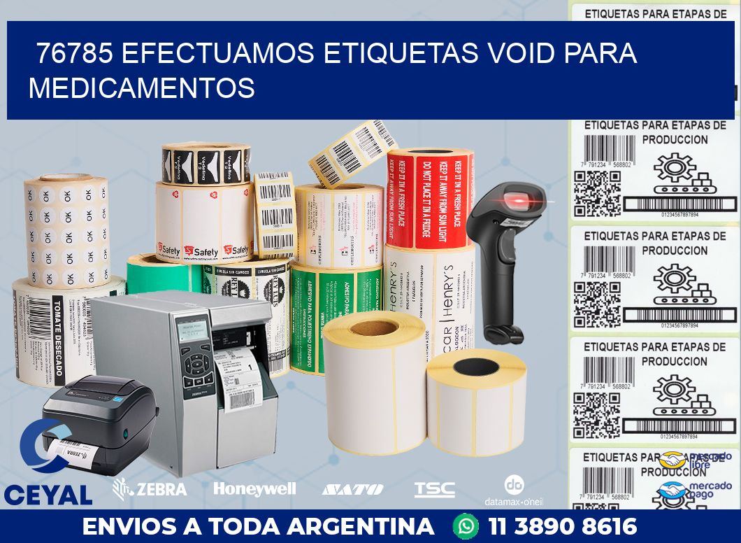 76785 EFECTUAMOS ETIQUETAS VOID PARA MEDICAMENTOS
