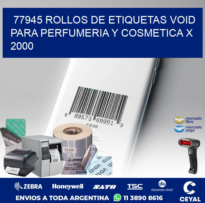 77945 ROLLOS DE ETIQUETAS VOID PARA PERFUMERIA Y COSMETICA X 2000