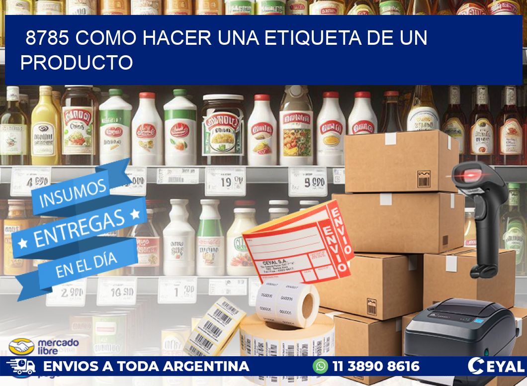 8785 como hacer una etiqueta de un producto