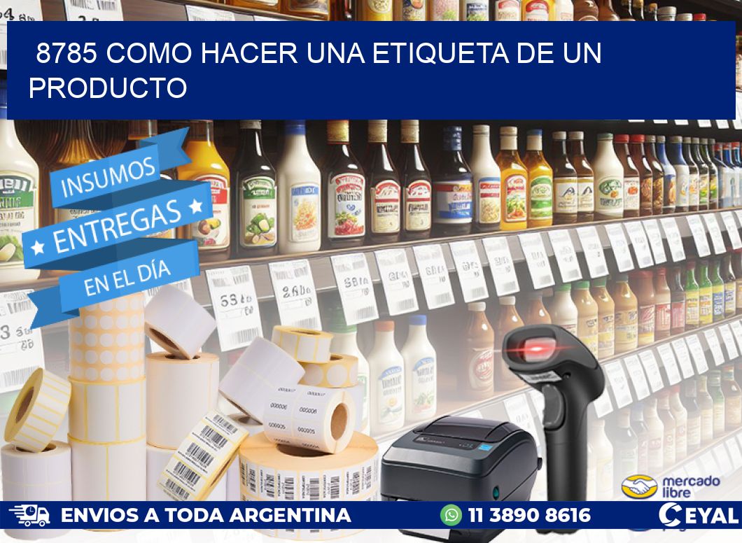 8785 como hacer una etiqueta de un producto