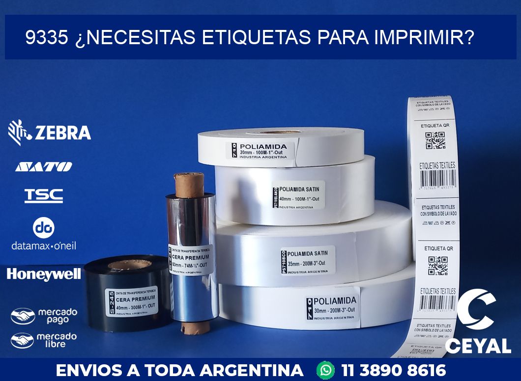 9335 ¿NECESITAS ETIQUETAS PARA IMPRIMIR?