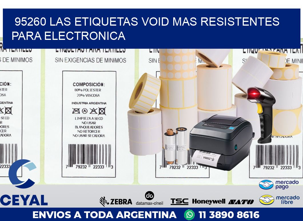 95260 LAS ETIQUETAS VOID MAS RESISTENTES PARA ELECTRONICA