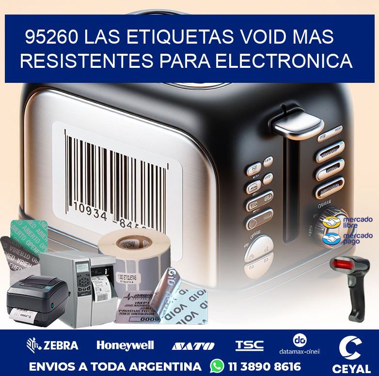 95260 LAS ETIQUETAS VOID MAS RESISTENTES PARA ELECTRONICA