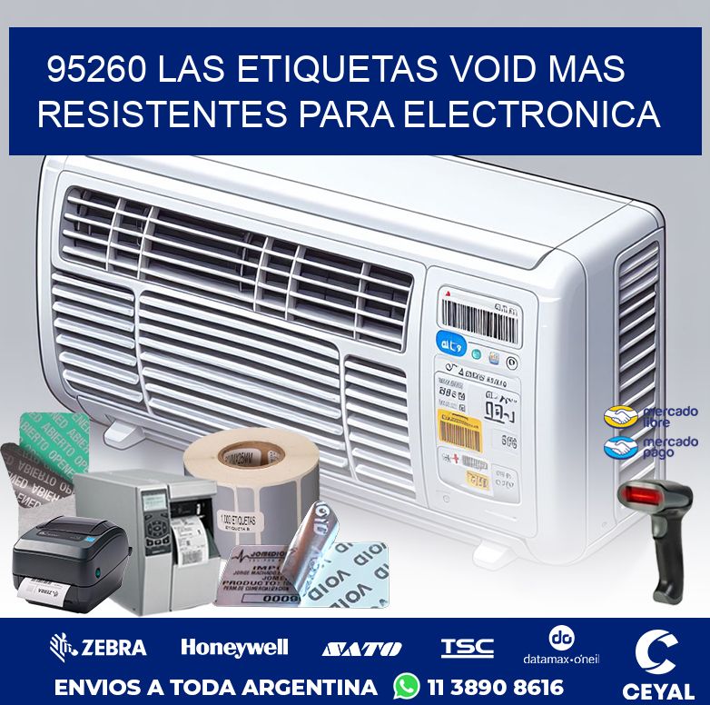 95260 LAS ETIQUETAS VOID MAS RESISTENTES PARA ELECTRONICA