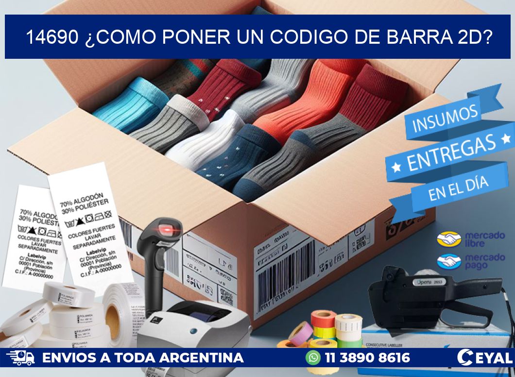14690 ¿COMO PONER UN CODIGO DE BARRA 2D?