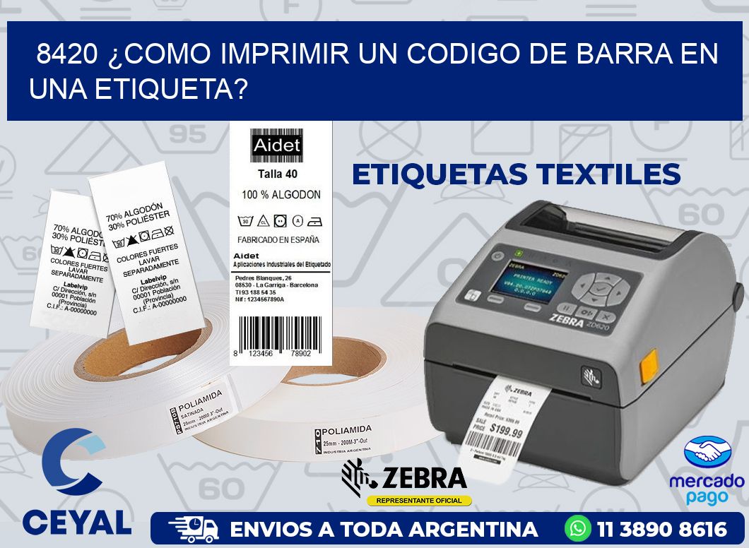8420 ¿COMO IMPRIMIR UN CODIGO DE BARRA EN  UNA ETIQUETA?