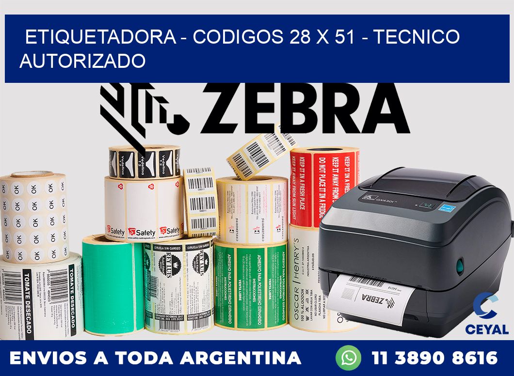 ETIQUETADORA - CODIGOS 28 x 51 - TECNICO AUTORIZADO