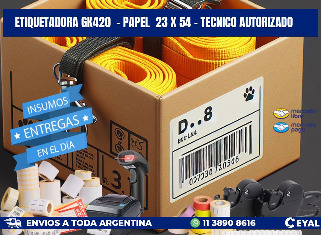 ETIQUETADORA GK420 - PAPEL 23 x 54 - TECNICO AUTORIZADO